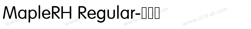 MapleRH Regular字体转换 MapleRH Regular字体转换